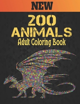 Paperback Adult Coloring Book 200 Animals: 200 Stress Relieving Animal Designs: A Lot of Relaxing and Beautiful Scenes for Adults or Kids.Adult Coloring Book 20 Book