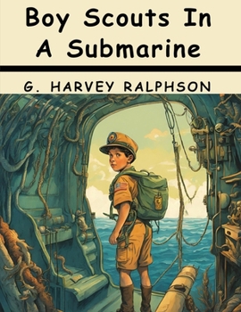 Paperback Boy Scouts In A Submarine: Searching an Ocean Floor Book