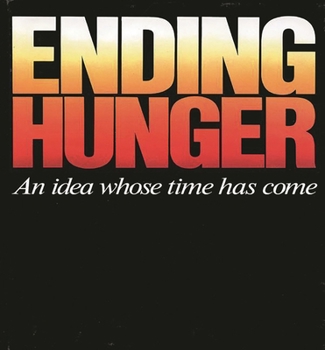 Paperback Ending Hunger: An Idea Whose Time Has Come Book