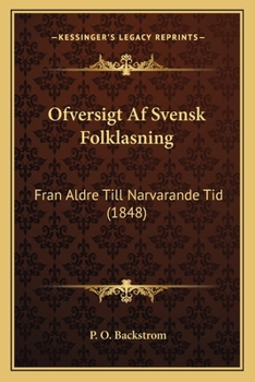 Paperback Ofversigt Af Svensk Folklasning: Fran Aldre Till Narvarande Tid (1848) [Swedish] Book
