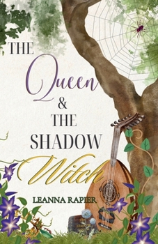 The Queen and the Shadow Witch: A mother-daughter portal fantasy