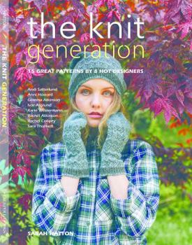 Paperback The Knit Generation: 15 Great Patterns by 8 Hot Designers Book
