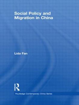 Hardcover Social Policy and Migration in China (Routledge Contemporary China Series) Book