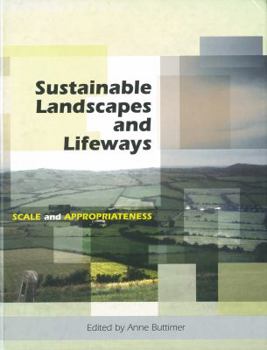 Hardcover Sustainable Landscapes and Lifeways: Scale and Appropriateness Book