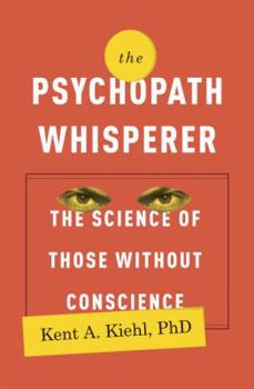 Hardcover The Psychopath Whisperer: The Science of Those Without Conscience Book