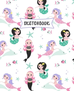 Paperback Sketchbook: Little Mermaids Sketch Book for Kids - Practice Drawing and Doodling - Sketching Book for Toddlers & Tweens Book