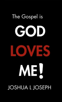 Paperback The Gospel is GOD LOVES ME! Book
