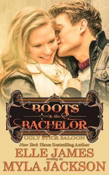 Boots & the Bachelor (Ugly Stick Saloon) (Volume 12) - Book #12 of the Ugly Stick Saloon