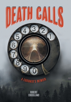 Paperback Death Calls: A Coroner's Memoir Book