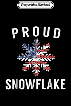 Composition Notebook: Proud Snowflake - Liberal & Democrat  Journal/Notebook Blank Lined Ruled 6x9 100 Pages