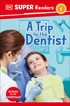 Paperback DK Super Readers Level 1 a Trip to the Dentist Book
