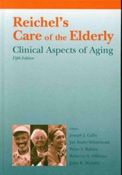 Hardcover Reichel's Care of the Elderly: Clinical Aspects of Aging Book