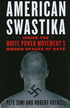 Paperback American Swastika: Inside the White Power Movement's Hidden Spaces of Hate Book