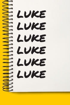 Name luke A beautiful personalized: Lined Notebook / Journal Gift, 120 Pages, 6 x 9 inches , NoteBook Gift For luke , Personal Diary, luke , ... Diary to Write, work, or home!, Soft Cover, M