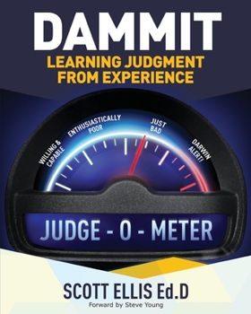 Paperback Dammit: Learning judgment through experience Book