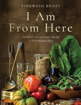 Hardcover I Am from Here: Stories and Recipes from a Southern Chef Book
