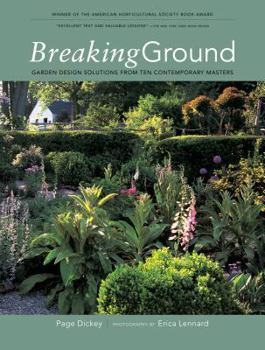 Paperback Breaking Ground: Portraits of Ten Garden Designers Book