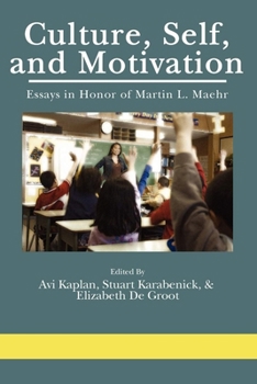 Culture, Self, And, Motivation: Essays in Honor of Martin L. Maehr (Hc)
