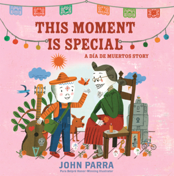 This Moment Is Special: A Dia de Muertos Story