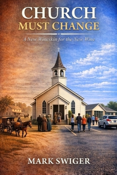 Paperback Church Must Change: A New Wineskin for the New Wine Book