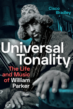 Paperback Universal Tonality: The Life and Music of William Parker Book