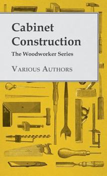Hardcover Cabinet Construction (The Woodworker Series) Book