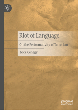 Hardcover Riot of Language: On the Performativity of Terrorism Book