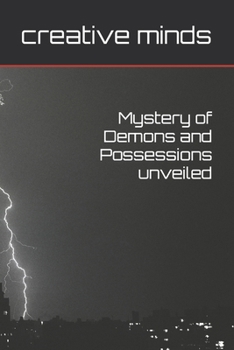 Paperback Mystery of Demons and Possessions unveiled Book