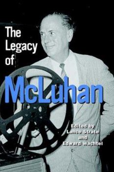 Hardcover The Legacy of McLuhan Book