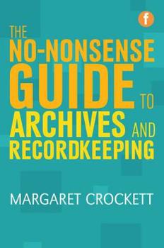 Paperback No-Nonsense Guide to Archives and Recordkeeping Book