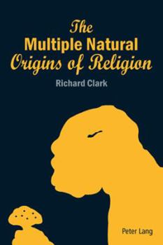 Paperback The Multiple Natural Origins of Religion Book