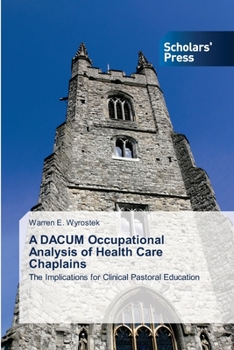 Paperback A DACUM Occupational Analysis of Health Care Chaplains Book