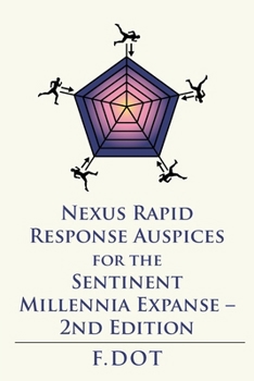 Paperback Nexus Rapid Response Auspices for the Sentinent Millennia Expanse - 2Nd Edition Book