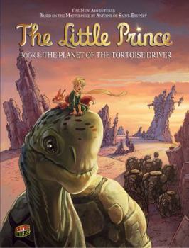 The Planet of the Tortoise Driver - Book #8 of the Little Prince
