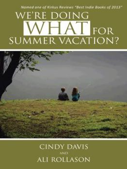 Paperback We're Doing What for Summer Vacation? Book