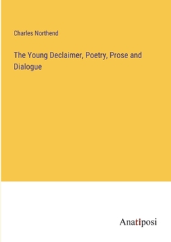 Paperback The Young Declaimer, Poetry, Prose and Dialogue Book