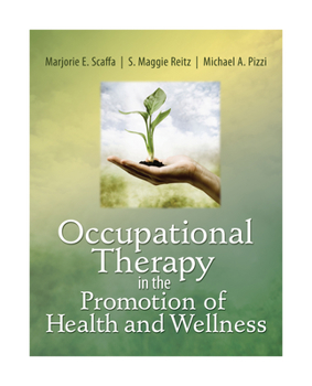 Paperback Occupational Therapy in the Promotion of Health and Wellness Book