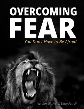 Spiral-bound Overcoming Fear: You Don't Have to Be Afraid Book