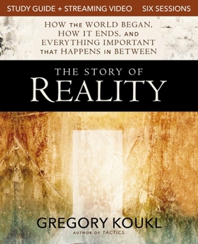 Paperback The Story of Reality Study Guide plus Streaming Video: How the World Began, How it Ends, and Everything Important that Happens in Between Book