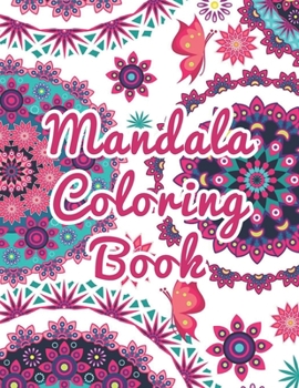 Mandala Coloring Book: Mandala Coloring Book, mandala coloring books for adults. 50 Pages 8.5"x 11"