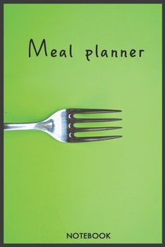 Paperback Meal Planner Notebook: Track And Plan Your Meals Weekly For 1 Year With Notes And Grocery Shopping Lists Book