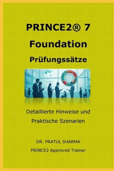 PRINCE2® 7 Foundation – Prüfungssätze: Von einem PRINCE2 Approved Trainer: 2026 (German) (German Edition)