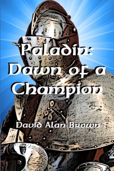 Paperback Paladin: Dawn of a Champion Book