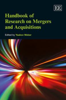 Hardcover Handbook of Research on Mergers and Acquisitions (Research Handbooks in Business and Management series) Book