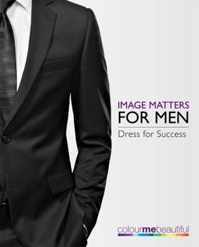 Paperback Colour Me Beautiful Image Matters for Men Book