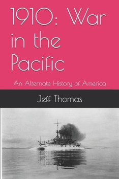 Paperback 1910: War in the Pacific: An Alternate History of America Book