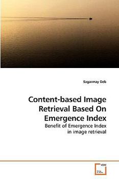 Paperback Content-based Image Retrieval Based On Emergence Index Book