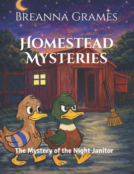 Homestead Mysteries: The Mystery of the Night Janitor