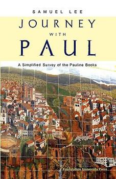 Paperback Journey with Paul: A Simplified Survey of the Pauline Books Book