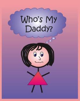 Paperback Who's My Daddy? Book